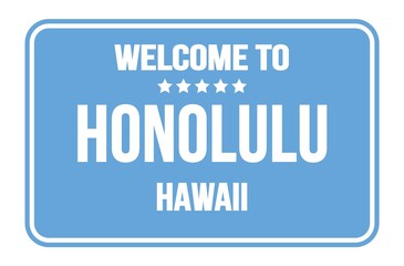 Plakat WELCOME TO HONOLULU - HAWAII, words written on light blue street sign stamp