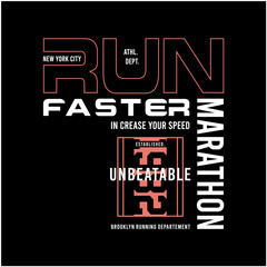 Run faster athletic typography, tee shirt graphics, vectors