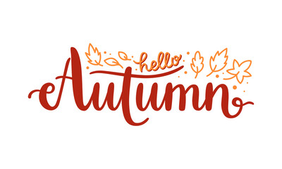 Hand lettering phrase hello Autumn. Vector calligraphy with doodle leaves isolated on white background. Typography illustration for seasonal postcard, social media, web banner, or sticker.