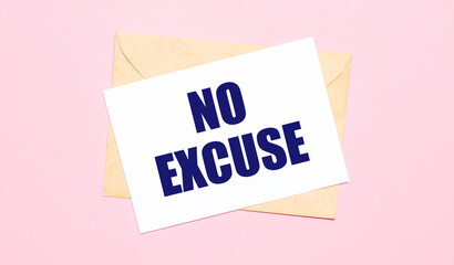 On a light pink background - a craft envelope. It has a white sheet of paper that says NO EXCUSE