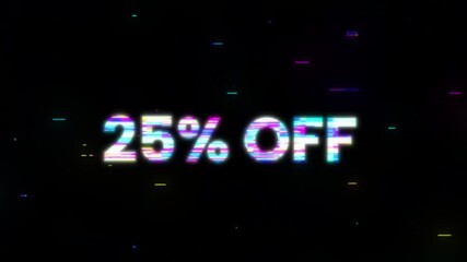 Sales sign 25 off in stereoscopic glitch effect. Motion graphics.