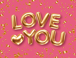 Phrase Love You gold foil balloons on color background with confetti. Vector illustration