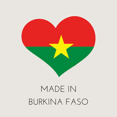 Heart shaped label with Burkina Faso flag. Made in Burkina Faso Sticker. Factory, manufacturing and production country concept. Vector stock illustration