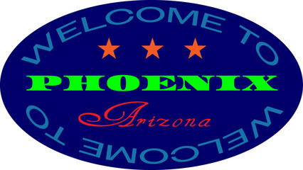 Welcome to phoenix arizona colour badge. Blue badge with yellow and red words Welcome to Phoenix Arizona.
