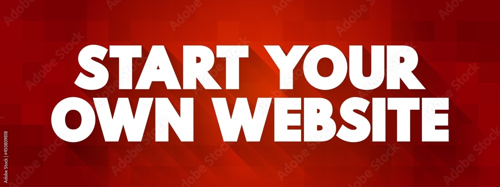 Poster start your own website text quote, concept background