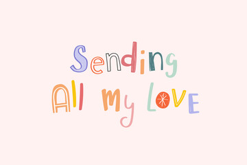 Sending All My Love Doodle Text
