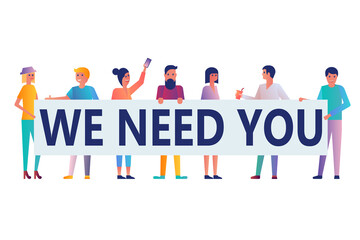 Group of people holds a poster in hand. We need you. Company is looking for a new employee. Corporate work. Search for potential talent. Hr concept. Vector illustration flat design. Hiring person.