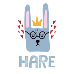 Vector hand-drawn children's illustration of a hare with glasses. Gray hare with a crown and hearts. Lettering. Illustration for postcards, prints.
