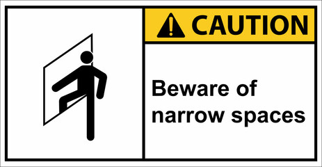 Do not enter confined spaces.Caution sign.