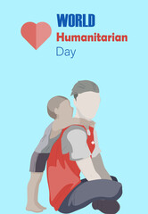 World Humanitarian Day. Vector illustrations volunteer helping a child. Illustration for card, poster, banner, label.