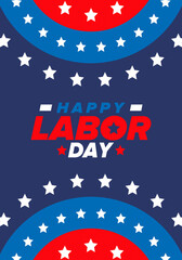 Happy Labor Day. Public federal holiday, celebrate annual in United States. American labor movement. Patriotic american elements. Poster, card, banner and background. Vector illustration