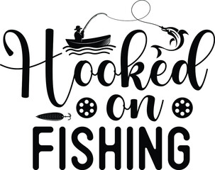 Hooked On Fishing SVG Design