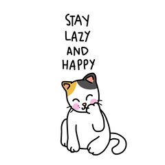 Stay lazy and happy cat cartoon vector illustration