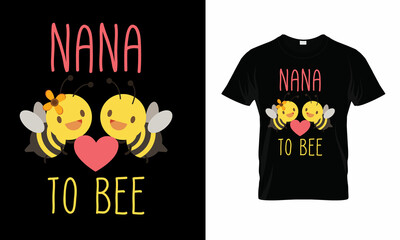 Obraz premium Nana To Bee T-Shirt