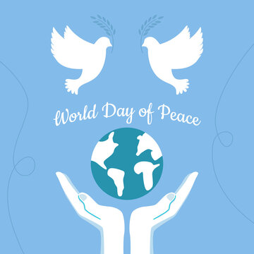 Hands support the planet earth, take care of it with the inscription world day of peace. International Day of Peace, traditionally celebrated annually. Peace in the world concept, nonviolence vector