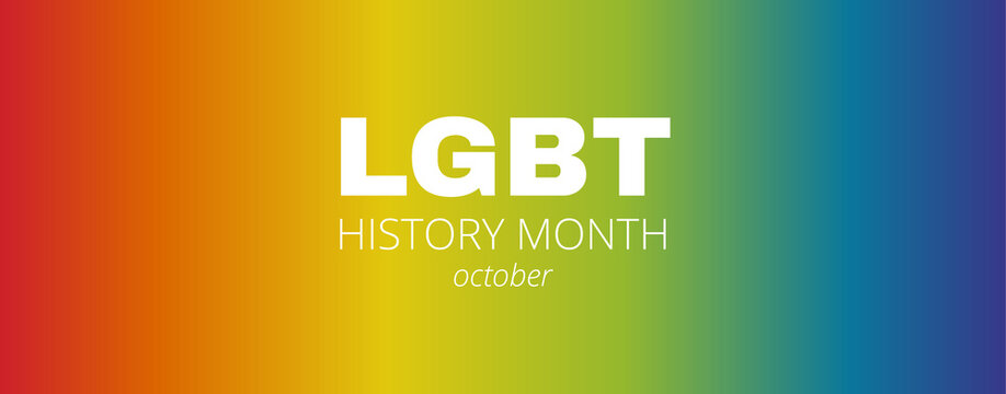 LGBT history month. Gay, bisexual and trans human rights. Annual celebrated day of history LGBTQ movement. Rainbow colored. Tolerance concept. Banner, poster, social media, card, background vector