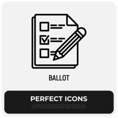 Ballot, document with tick and pencil thin line icon. Elections. Modern vector illustration.