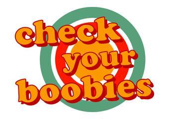 check your boobies brustkrebsvorsorge