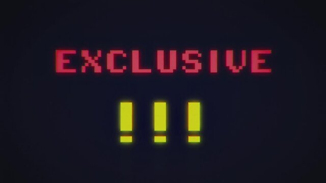 An 8-bit fake capture of a videogame screen animation, with the text message Exclusive!

