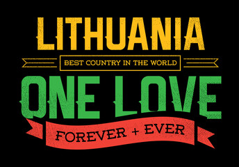 Country Inspiration Phrase for Poster or T-shirts. Creative Patriotic Quote. Fan Sport Merchandising. Memorabilia. Lithuania.