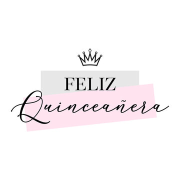 Feliz Quinceanera Sweet Fifteen party vector calligraphy design on white background
