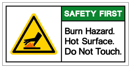 Safety First Burn Hazard Hot Surface Do Not Touch Symbol Sign, Vector Illustration, Isolate On White Background Label .EPS10