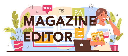 Magazine editor typographic header. Journalist and designer working