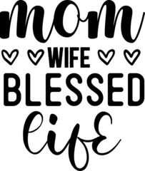 Mama Wife Blessed Life SVG Design