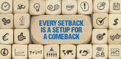 Every setback is a setup for a comeback