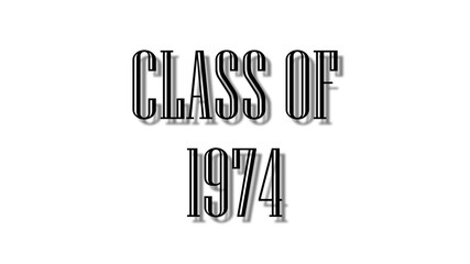 class of 1974 black lettering white background - obrazy, fototapety, plakaty