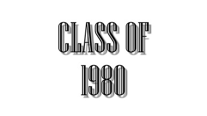 class of 1980 black lettering white background