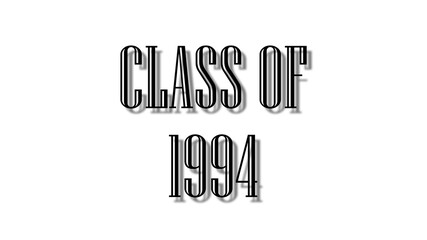 class of 1994 black lettering white background