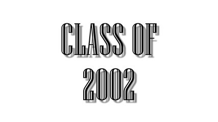 class of 2002 black lettering white background