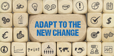 adapt to the new change