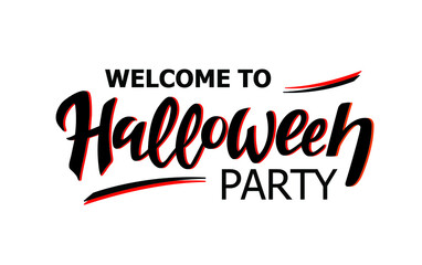 Welcome to Halloween party, black letters, orange shadows, white background.Vector illustration. Digital hand lettering for a banner, a poster, a greeting card, an invitation, a party. Halloween