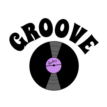 Funky Vinyl Record With Lettering - Groove In Cartoon Style
