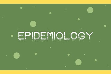 Epidemiology as a Digital Technology Medical Concept. epidemiology word typography