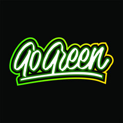 Go Green Lettering design for sticker, shirt.
