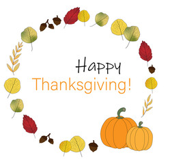 Happy Thanksgiving message in circle autumn theme frame made of fall leaves, acorns and pumpkins. Fall, seasonal, holiday.