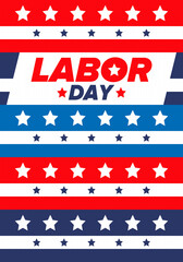 Happy Labor Day. Public federal holiday, celebrate annual in United States. American labor movement. Patriotic american elements. Poster, card, banner and background. Vector illustration