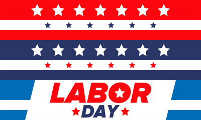 Happy Labor Day. Public federal holiday, celebrate annual in United States. American labor movement. Patriotic american elements. Poster, card, banner and background. Vector illustration