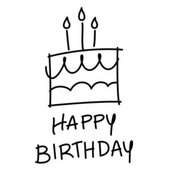 Image birthday cake and happy birthday words, simple hand sketch style, black line graphics on white background.