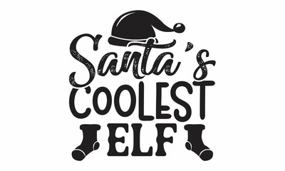 Santa's coolest elf, Hand drawn vector illustration,  Winter holidays related typographic quote, Vector vintage illustration, vector lettering at green