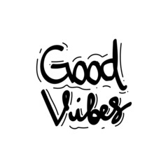Good vibes hand drawn lettering design