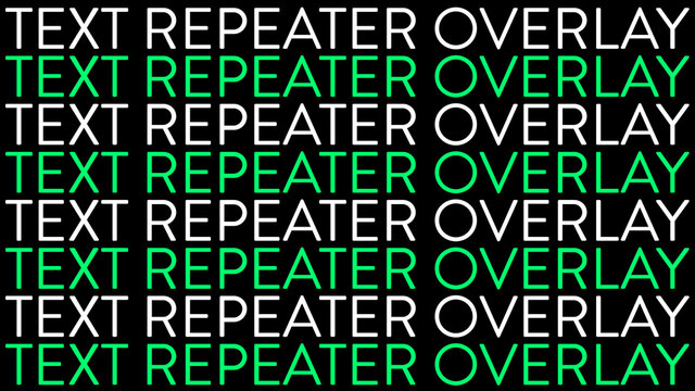 Text Repeater Overlay