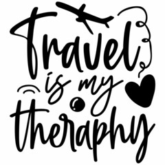 TRAVEL is my THERAPHY SVG Design | Summer Quote Svg | Summer Svg | Beach Svg | Vacation Svg | Tropical Svg | Outdoor Svg | Summer SVG Cut Files for Cricut