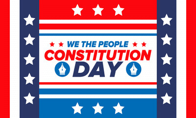 Constitution Day in United States. Holiday, celebrate annual in September 17. Citizenship Day. American Day. We the People. Patriotic american elements. Poster, card, banner, background. Vector