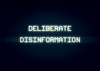 Intentional distortion fx: tracking a bad signal from an old damaged analog VHS tape, with the words Deliberate disinformation. 