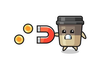 the character of coffee cup hold a magnet to catch the gold coins