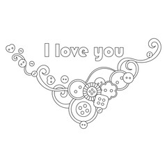I Love you quote for coloring book. Coloring page for adult and older children.